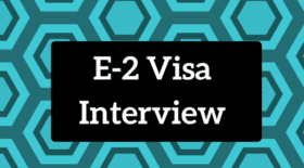 E-2 Visa Interview