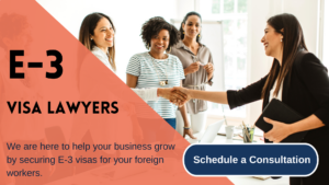 e3 visa lawyers