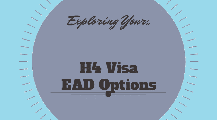 H4 Visa EAD Options