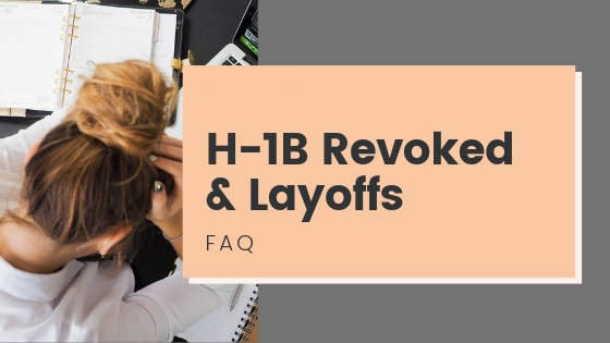 H-1B Revoked & Layoffs
