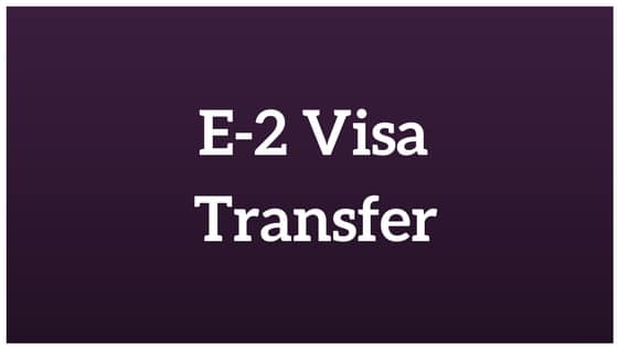 E2 visa transfer