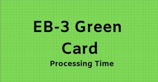 EB-3 Green Card Processing Time 2021