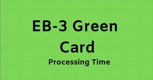 Eb 3 Processing Time Green Card Priority Date Requirements