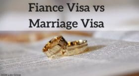 Fiance Visa vs Marriage Visa