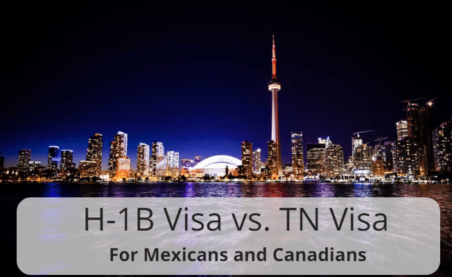 H1B Visa vs TN Visa