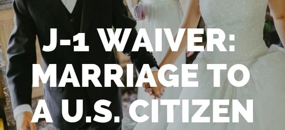 J 1 Waiver Marriage To A U S Citizen How To Get A Marriage Green Card