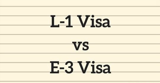 L 1 Vs E 3 Visa Differences Rules Green Card Duration