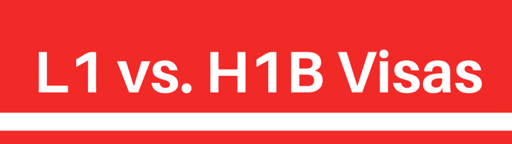 L1 Versus H1B Visas