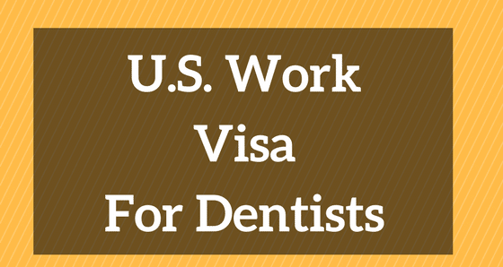 U.S. Work Visa For Dentists