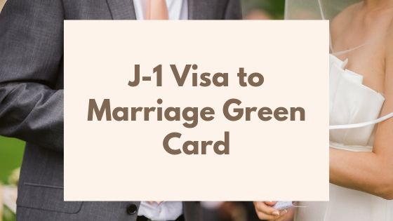J-1 Visa to Marriage Green Card