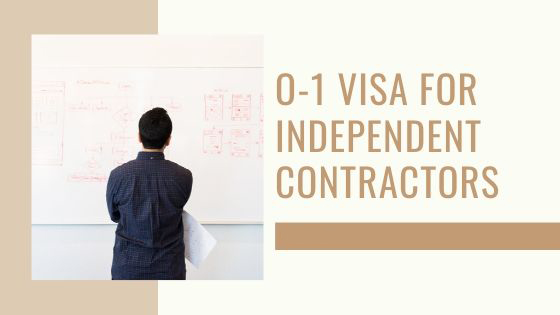 O-1 Visa for Independent Contractors