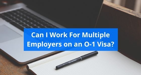 Can I Work For Multiple Employers on an O-1 Visa_