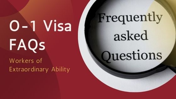 O-1 Visa FAQs