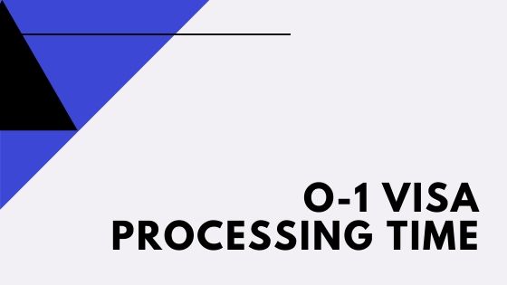 O-1 Visa Processing Time