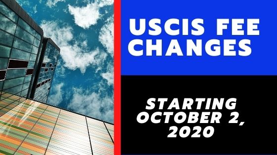 USCIS Fee Changes 2020