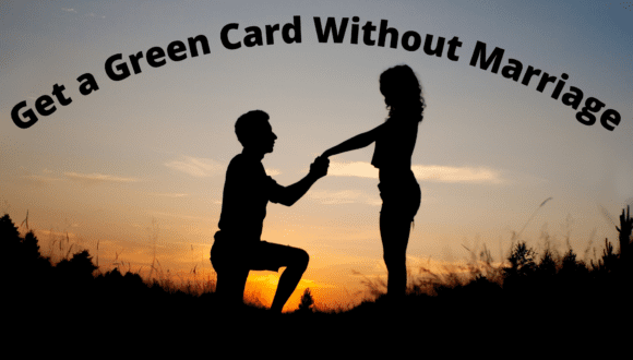 How to Get a Green Card in USA Without Marriage 2023