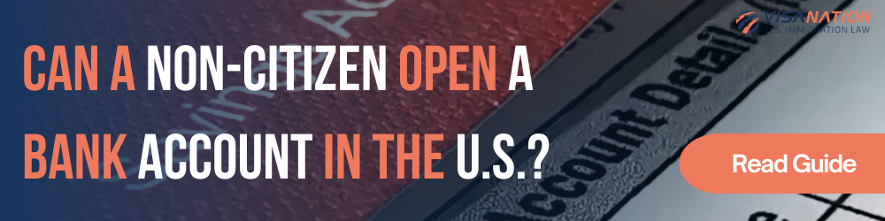 Non-citizen opening bank account